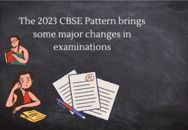 The New 2023 CBSE Pattern brings changes in examinations