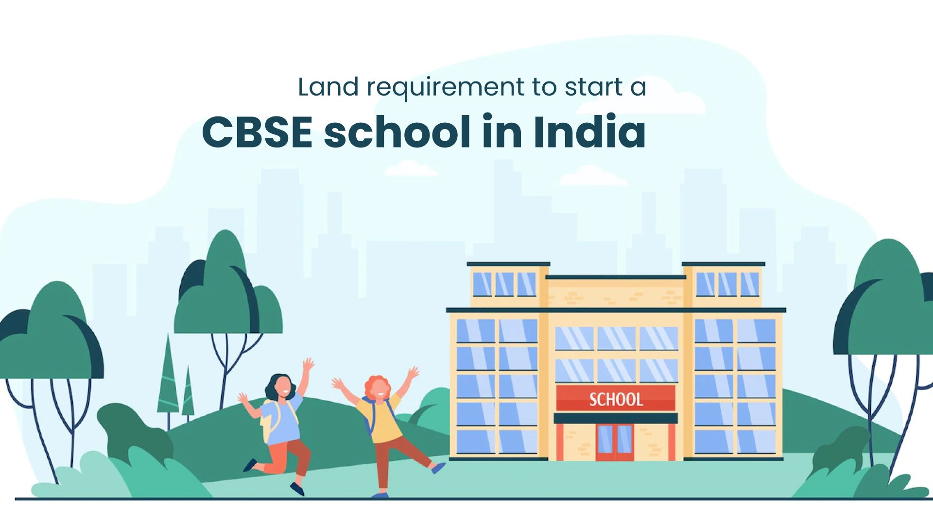 Land requirement to start a CBSE school in India