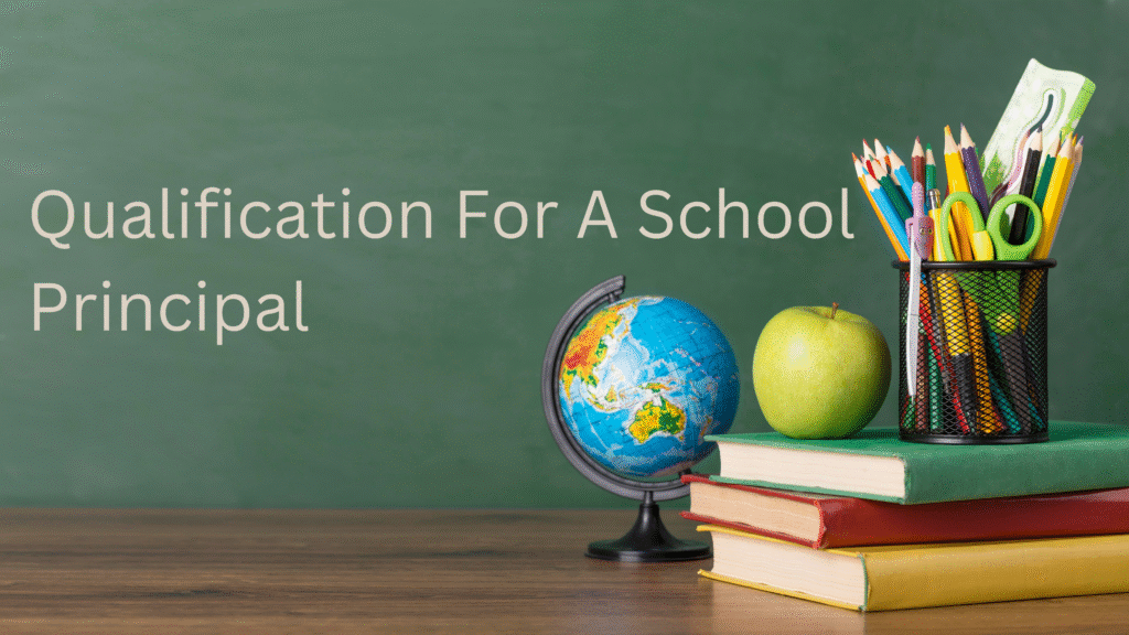Qualification For A School Principal - Raghav Foundation